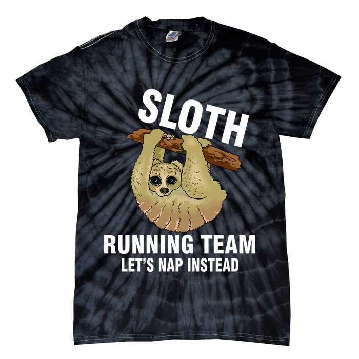 Sloth Running Team Let's Nap Instead Tie-Dye T-Shirt
