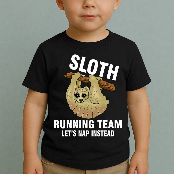 Sloth Running Team Let's Nap Instead Toddler T-Shirt