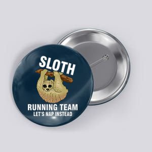 Sloth Running Team Let's Nap Instead Button