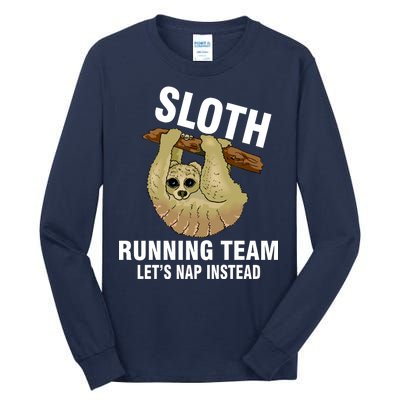 Sloth Running Team Let's Nap Instead Tall Long Sleeve T-Shirt