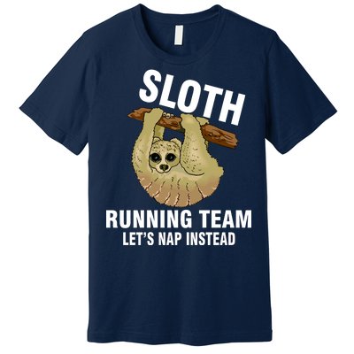 Sloth Running Team Let's Nap Instead Premium T-Shirt