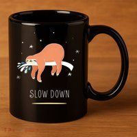 Sloth Slow Down 11oz C Handle Ceramic Mug