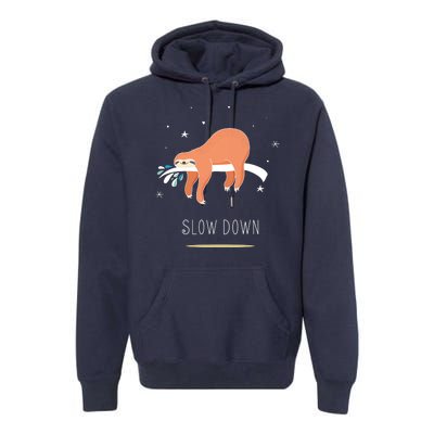 Sloth Slow Down Premium Hoodie