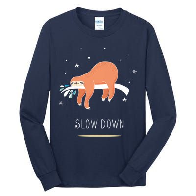 Sloth Slow Down Tall Long Sleeve T-Shirt