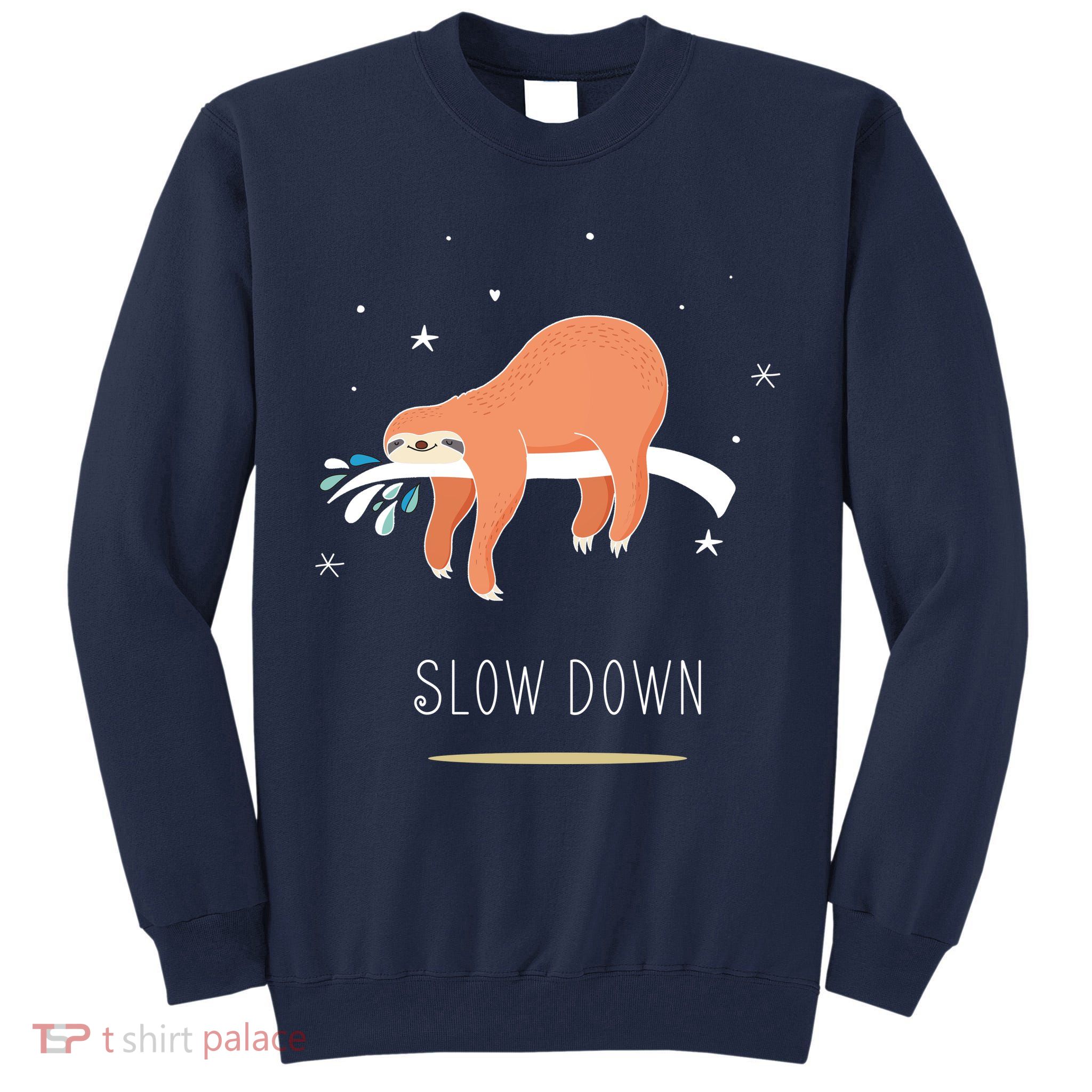 Sloth Slow Down Tall Sweatshirt
