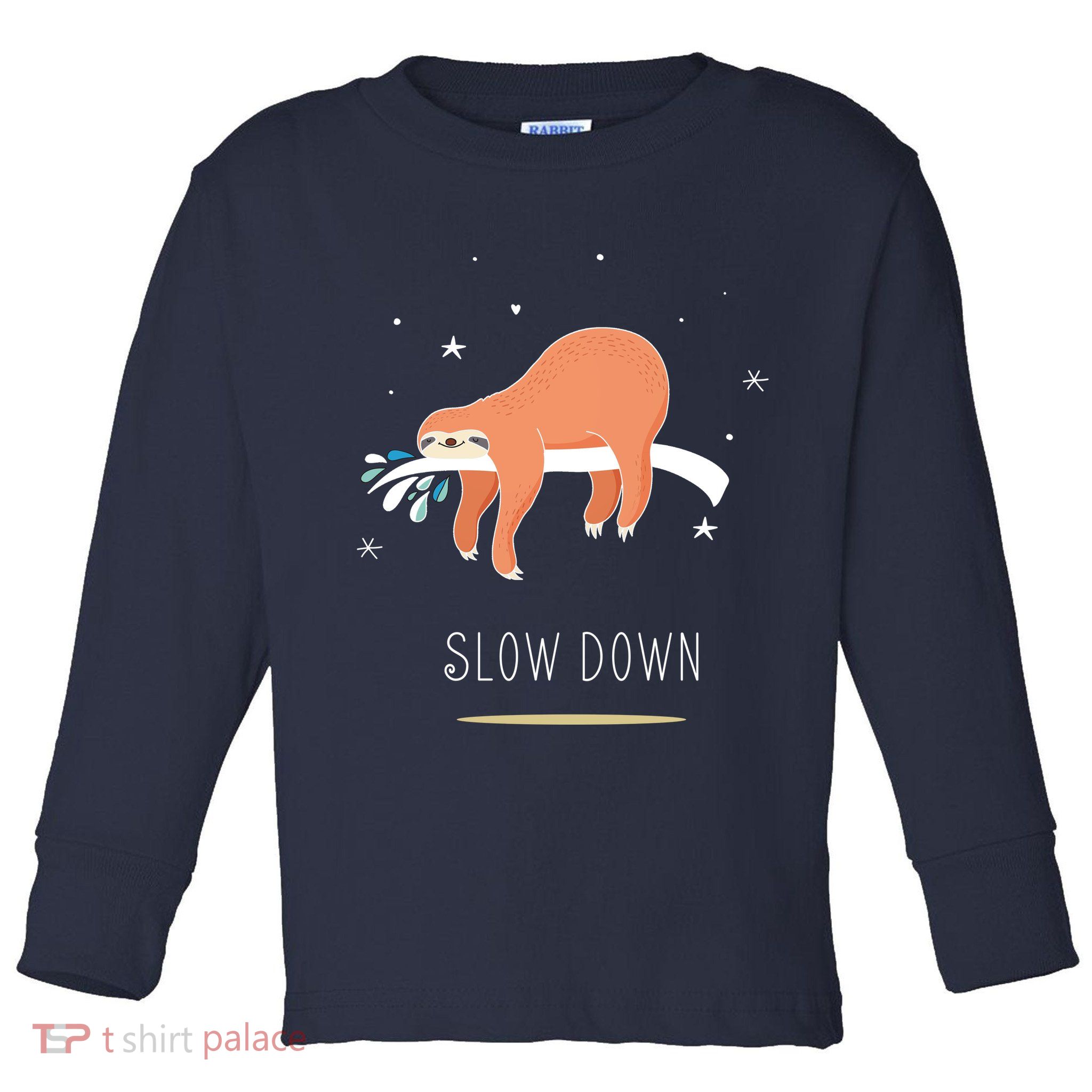 Sloth Slow Down Toddler Long Sleeve Shirt