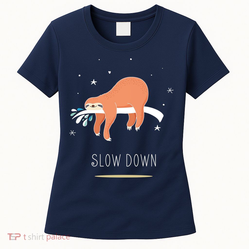 Sloth Slow Down Women's T-Shirt