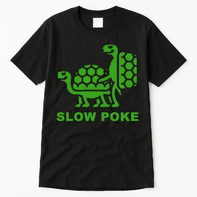 Slow Poke Funny Turtle Tall T-Shirt