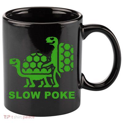 Slow Poke Funny Turtle 11oz C Handle Ceramic Mug