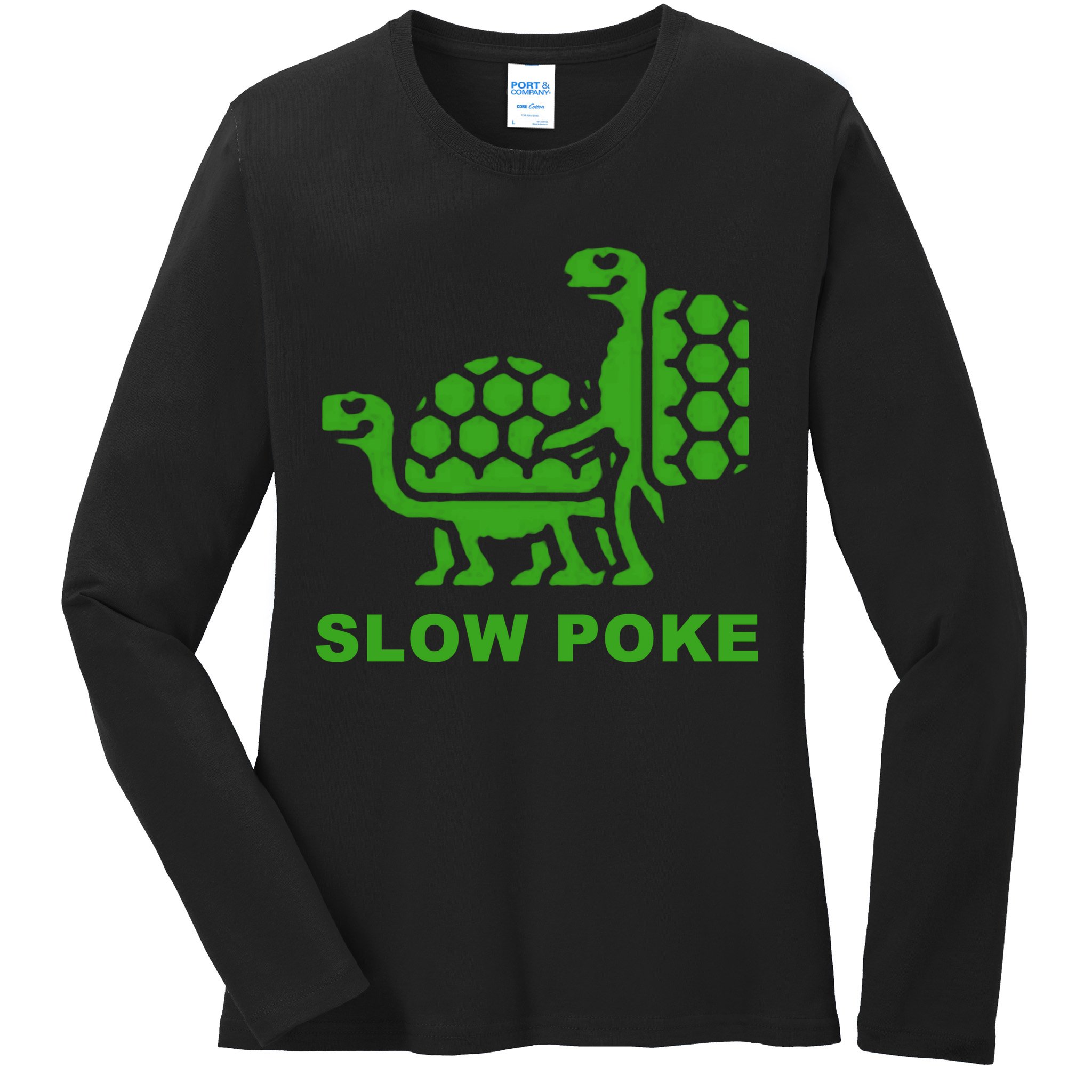 Slow Poke Funny Turtle Ladies Long Sleeve Shirt