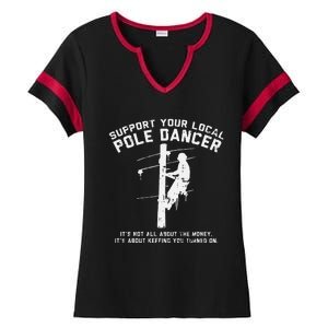 Support Local Pole Dancer Funny Electrician Lineman Gift Ladies Halftime Notch Neck Tee