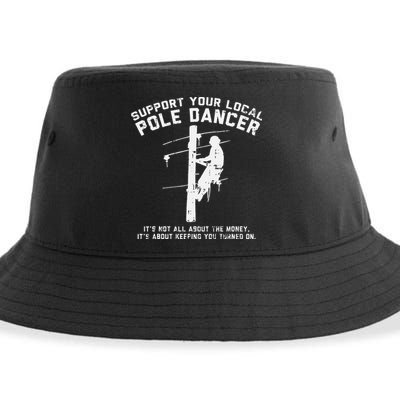 Support Local Pole Dancer Funny Electrician Lineman Gift Sustainable Bucket Hat