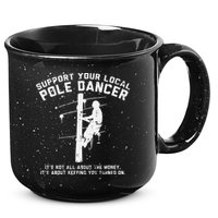 Support Local Pole Dancer Funny Electrician Lineman Gift 15oz Campfire Ceramic Mug