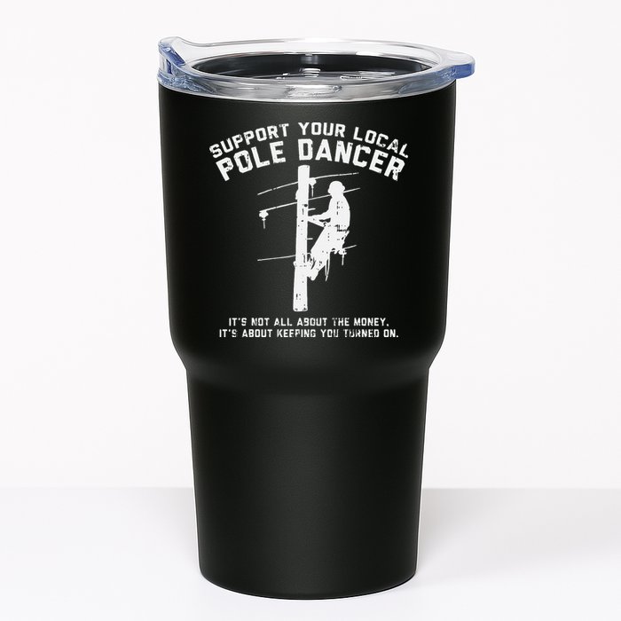 Support Local Pole Dancer Funny Electrician Lineman Gift Tumbler