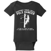 Support Local Pole Dancer Funny Electrician Lineman Gift Baby Bodysuit