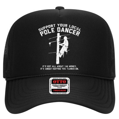 Support Local Pole Dancer Funny Electrician Lineman Gift Trucker Hat