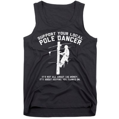 Support Local Pole Dancer Funny Electrician Lineman Gift Tank Top