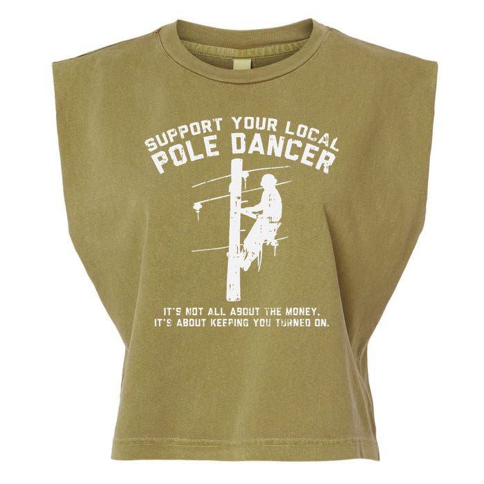 Support Local Pole Dancer Funny Electrician Lineman Gift Garment-Dyed Women's Muscle Tee