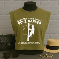 Support Local Pole Dancer Funny Electrician Lineman Gift Garment-Dyed Women's Muscle Tee