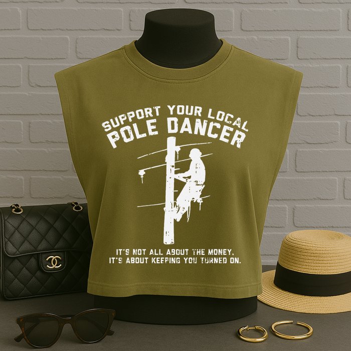 Support Local Pole Dancer Funny Electrician Lineman Gift Garment-Dyed Women's Muscle Tee