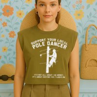 Support Local Pole Dancer Funny Electrician Lineman Gift Garment-Dyed Women's Muscle Tee