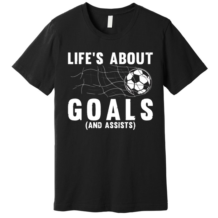 Soccer Lovers Player Football Goal Gift Premium T-Shirt