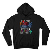 So Long PreK Funny Look Out Kindergarten Here I Come Hoodie