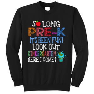 So Long PreK Funny Look Out Kindergarten Here I Come Sweatshirt