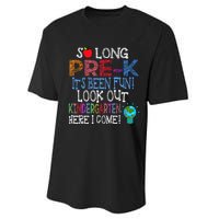 So Long PreK Funny Look Out Kindergarten Here I Come Performance Sprint T-Shirt