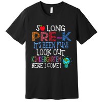 So Long PreK Funny Look Out Kindergarten Here I Come Premium T-Shirt