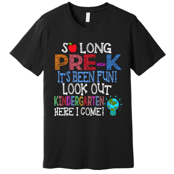 So Long PreK Funny Look Out Kindergarten Here I Come Premium T-Shirt