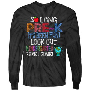 So Long PreK Funny Look Out Kindergarten Here I Come Tie-Dye Long Sleeve Shirt