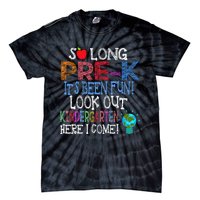 So Long PreK Funny Look Out Kindergarten Here I Come Tie-Dye T-Shirt