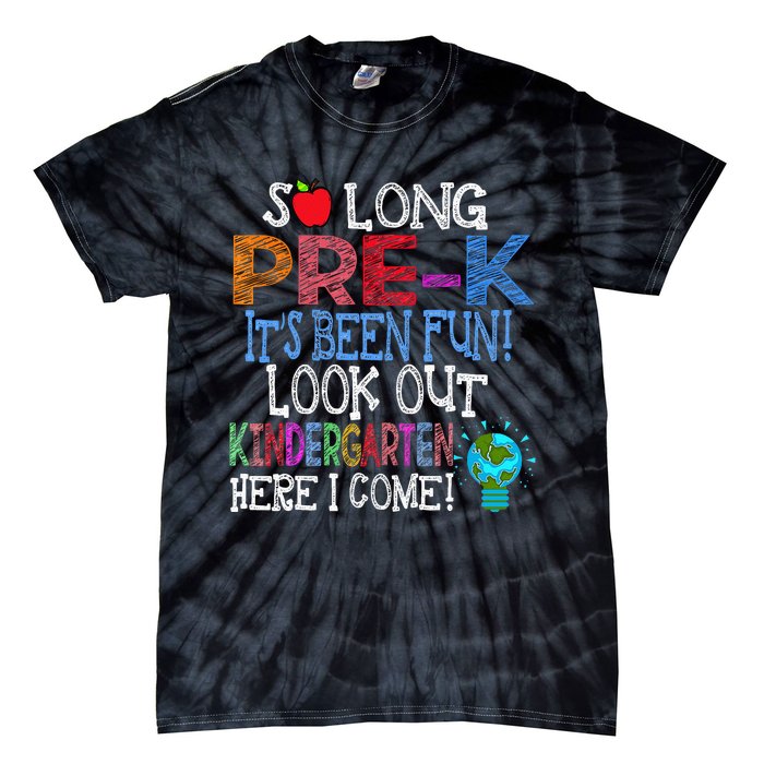 So Long PreK Funny Look Out Kindergarten Here I Come Tie-Dye T-Shirt