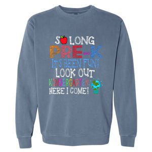 So Long PreK Funny Look Out Kindergarten Here I Come Garment-Dyed Sweatshirt