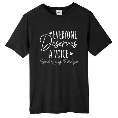 Speech Language Pathologist Everyone Deserves A Voice Outfit Tall Fusion ChromaSoft Performance T-Shirt