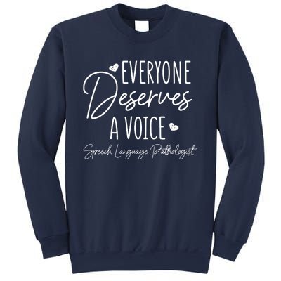 Speech Language Pathologist Everyone Deserves A Voice Outfit Sweatshirt