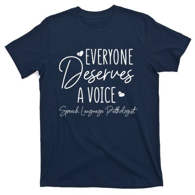 Speech Language Pathologist Everyone Deserves A Voice Outfit T-Shirt