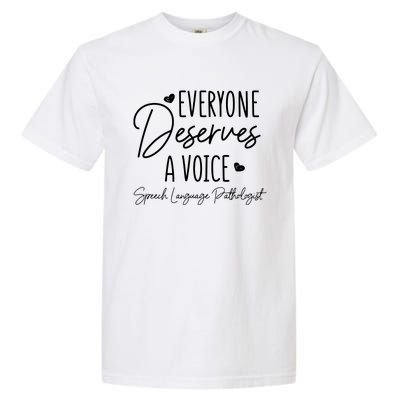 Speech Language Pathologist Everyone Deserves A Voice Outfit Garment-Dyed Heavyweight T-Shirt