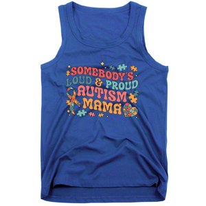 SomebodyS Loud Proud Autism Mama Gift Tank Top