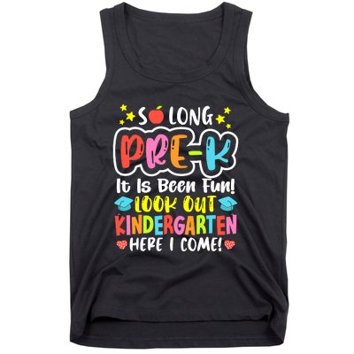 So Long Prek ItS Been Fun Look Out Kindergarten Boy Girl Tank Top