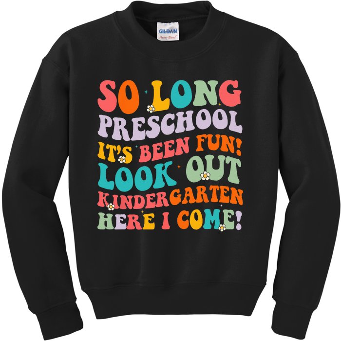 So Long Preschool Kindergarten Here I Come Graduation Kids Sweatshirt