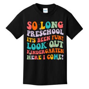 So Long Preschool Kindergarten Here I Come Graduation Kids T-Shirt