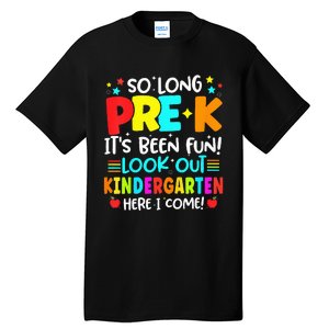 So Long Pre K Kindergarten Here Graduate Last Day Of School Tall T-Shirt