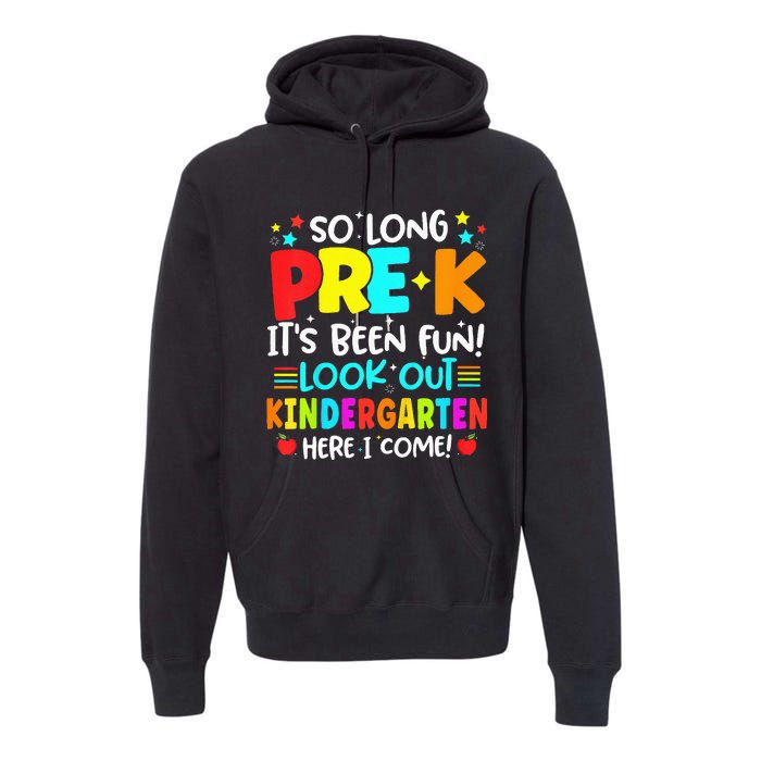 So Long Pre K Kindergarten Here Graduate Last Day Of School Premium Hoodie