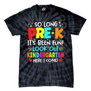 So Long Pre K Kindergarten Here Graduate Last Day Of School Tie-Dye T-Shirt