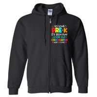 So Long Pre K Kindergarten Here Graduate Last Day Of School Full Zip Hoodie