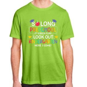 So Long Preschool Its Been Look Out Kindergarten Here I Come Back To School Adult ChromaSoft Performance T-Shirt