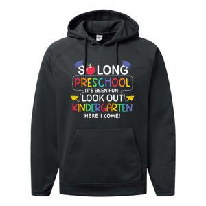 So Long Preschool Its Been Look Out Kindergarten Here I Come Back To School Performance Fleece Hoodie