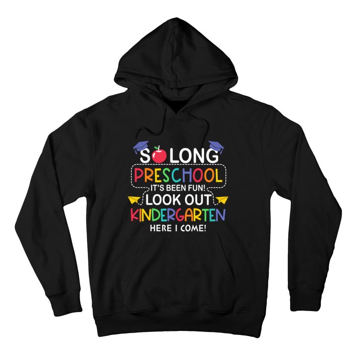 So Long Preschool Its Been Look Out Kindergarten Here I Come Back To School Hoodie